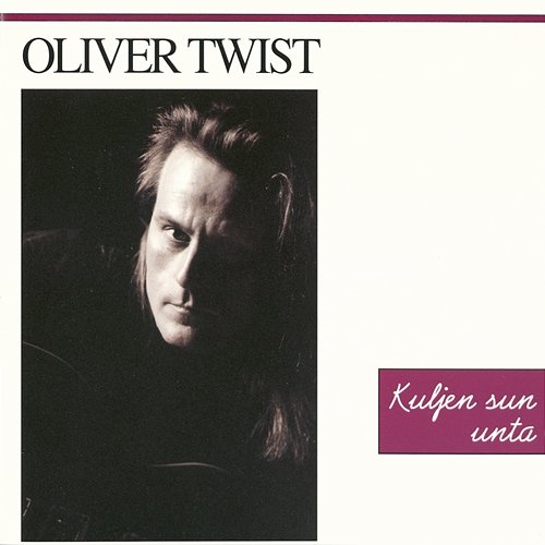 Kuljen sun unta Oliver Twist