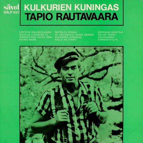 Kulkurien kuningas Tapio Rautavaara