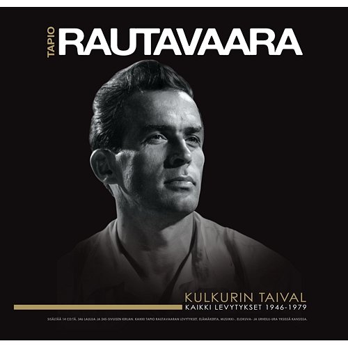 Kulkurin taival - Kaikki levytykset 1946 - 1979 Tapio Rautavaara