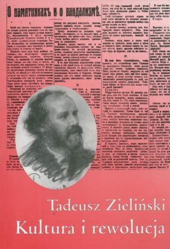 Kultura a Rewolucja: Publicystyka z Lat 1917-1922 Zieliński Tadeusz