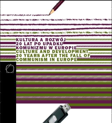 Kultura a Rozwój 20 Lat Po Upadku Komunizmu w Europie Palmer Robert, Purchla Jacek
