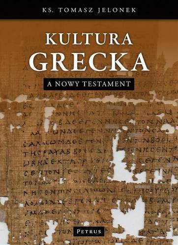 Kultura grecka a Nowy Testament Jelonek Tomasz