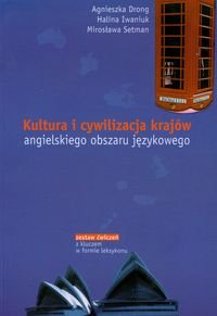 Kultura i cywilizacja krajów angielskiego obszaru językowego Drong Agnieszka, Iwaniuk Halina, Setman Mirosława