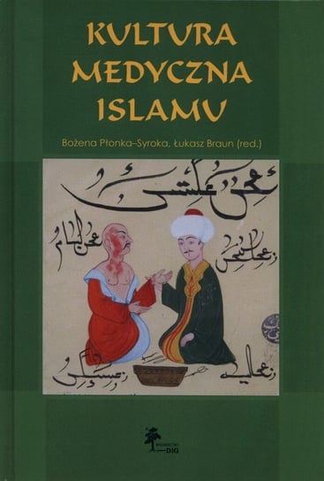 Kultura medyczna islamu Opracowanie zbiorowe