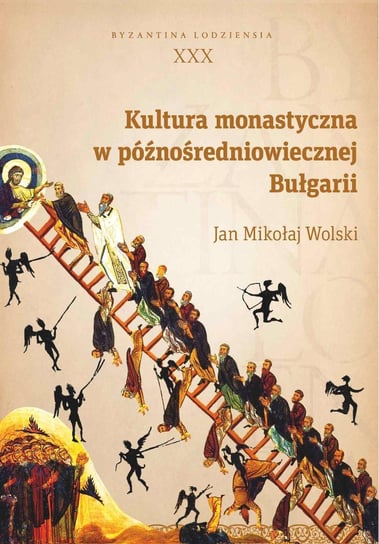 Kultura monastyczna w późnośredniowiecznej Bułgarii Wolski Jan Mikołaj