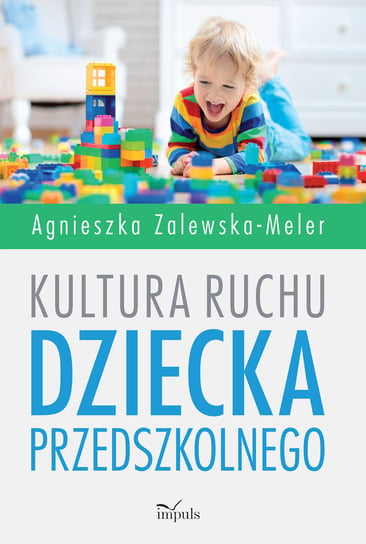 Kultura ruchu dziecka przedszkolnego Zalewska-Meler Agnieszka