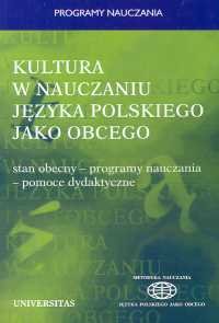 Kultura w Nauczaniu Języka Polskiego Jako Obcego. Tom 1 Opracowanie zbiorowe