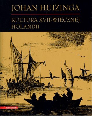 Kultura XVII-Wiecznej Holandii Huizinga Johan