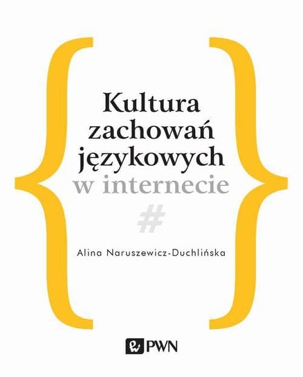 Kultura zachowań językowych w internecie - ebook epub Naruszewicz-Duchlińska Alina