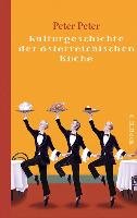 Kulturgeschichte der österreichischen Küche Peter Peter