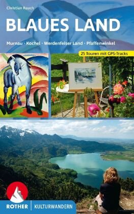 Kulturwandern Blaues Land Bergverlag Rother