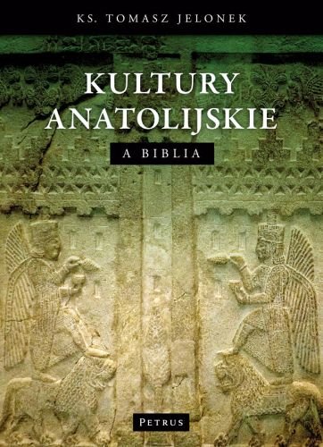 Kultury Anatolijskie a Biblia Jelonek Tomasz