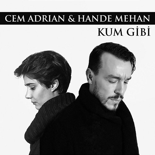 Kum Gibi Cem Adrian feat. Hande Mehan