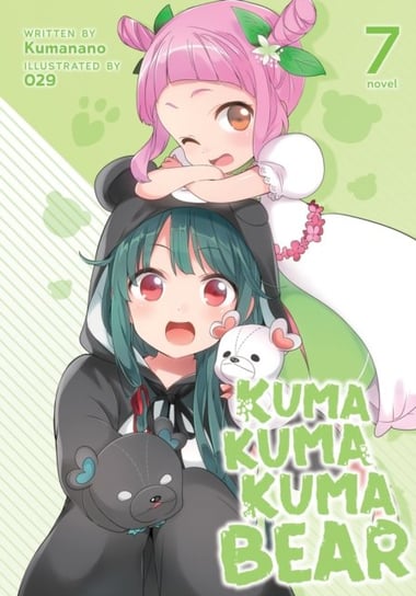 Kuma Kuma Kuma Bear (Light Novel) Volume 7 Kumanano