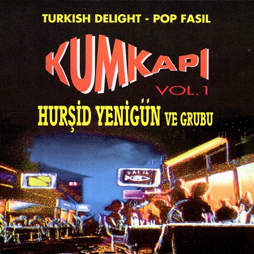 Kumkapı Vol.1 Hurşid Yenigün ve Grubu