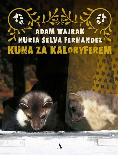 Kuna za kaloryferem - ebook mobi Wajrak Adam, Fernandez Nuria Selva