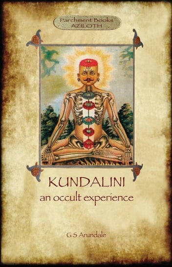 Kundalini - an occult experience  (Aziloth Books) Arundale George Sidney