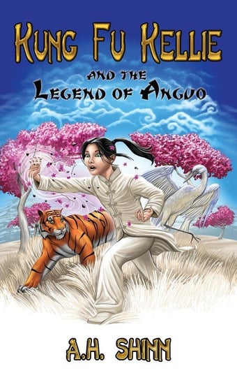 Kung Fu Kellie and the Legend of Anguo Shinn A H