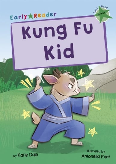 Kung Fu Kid: (Green Early Reader) Dale Katie