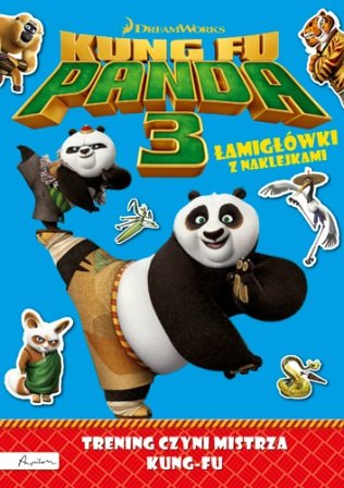 Kung Fu Panda 3. Łamigłówki z naklejkami. Trening czyni mistrza Kung Fu Opracowanie zbiorowe