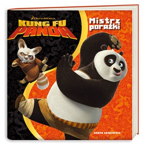 Kung Fu Panda. Mistrz porażki Driggs Scoutt