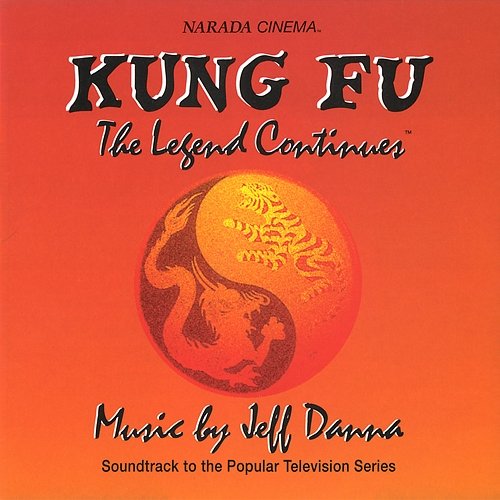 Kung Fu: The Legend Continues Jeff Danna