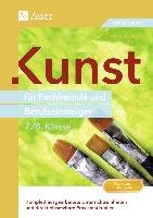 Kunst für Fachfremde und Berufseinsteiger Kl. 7-8 Kiesel Manfred