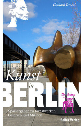 Kunst in Berlin Berlin Edition im bebra verlag