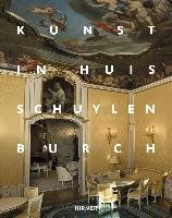 Kunst in Huis Schuylenburch Hirmer Verlag Gmbh, Hirmer