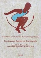 Kunstbasierte Zugänge zur Kunsttherapie Kopad Verlag, Kopaed Verlagsgmbh