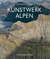 Kunstwerk Alpen Edmaier Bernhard, Jung-Huttl Angelika