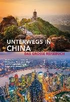 KUNTH Bildband Unterwegs in China Kunth Gmbh&Co. Kg, Kunth Verlag