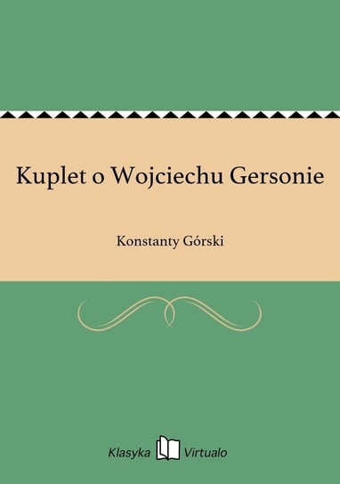 Kuplet o Wojciechu Gersonie Górski Konstanty