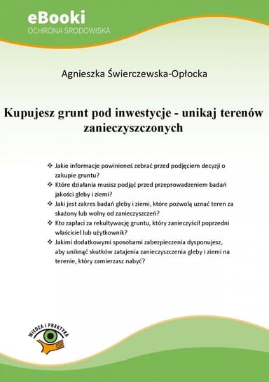 Kupujesz grunt pod inwestycje - unikaj terenów zanieczyszczonych Świerczewska-Opłocka Agnieszka
