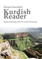 Kurdish Reader. Modern Literature and Oral Texts in Kurmanji Omarkhali Khanna
