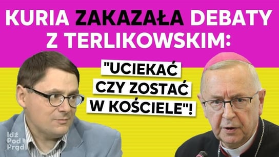 Kuria zakazała debaty z Terlikowskim "Uciekać czy zostać w Kościele"! - Idź Pod Prąd Nowości - podcast Opracowanie zbiorowe