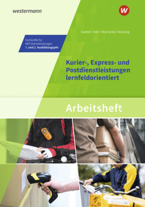 Kurier-, Express- und Postdienstleistungen lernfeldorientiert: Das Informationsbuch zur Ausbildung Bildungsverlag EINS