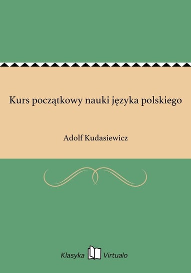 Kurs początkowy nauki języka polskiego Kudasiewicz Adolf
