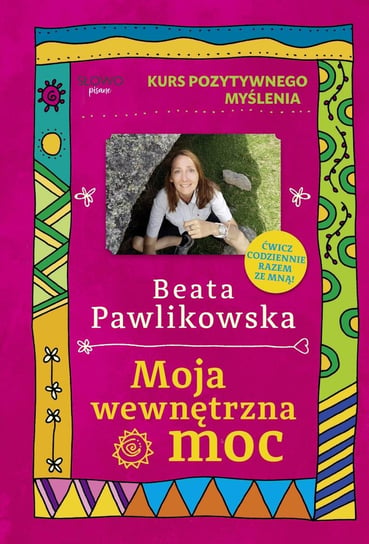 Kurs pozytywnego myślenia. Moja wewnętrzna moc - ebook mobi Pawlikowska Beata