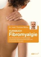 Kursbuch Fibromyalgie Weiss Thomas