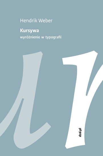 Kursywa. Wyróżnienie w typografii Weber Hendrik