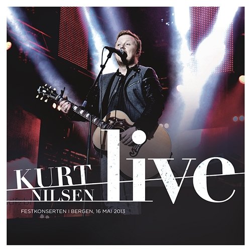 Kurt Nilsen Live Kurt Nilsen