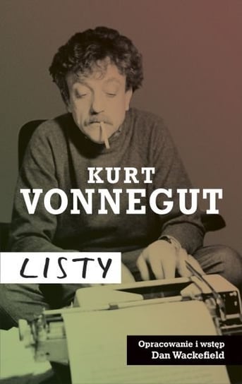Kurt Vonnegut. Listy Vonnegut Kurt