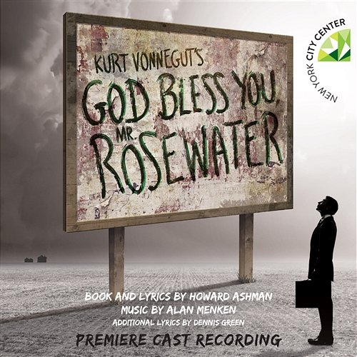 Kurt Vonnegut's God Bless You, Mr. Rosewater (Premiere Cast Recording) Howard Ashman & Alan Menken