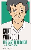 Kurt Vonnegut: The Last Interview Vonnegut Kurt
