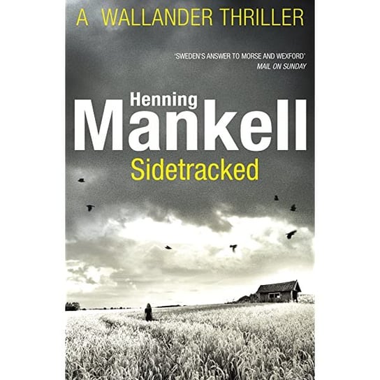 Kurt Wallander Mystery 05. Sidetracked Mankell Henning