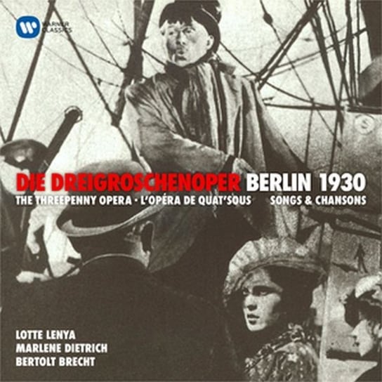 Kurt Weill: Die Dreigroschenoper - Berlin 1930 Lenya Lotte, Gerron Kurt, Helmke Erika