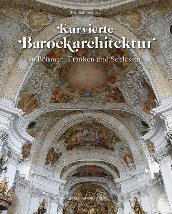 Kurvierte Barockarchitektur in Böhmen, Franken und Schlesien Imhof, Petersberg