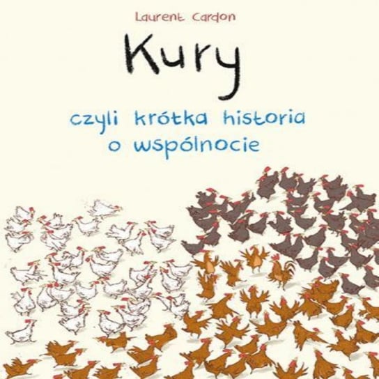 Kury, czyli krótka historia o wspólnocie - wydawnictwo Adamada - Dzieci mają głos! - podcast - audiobook Durejko Marcin