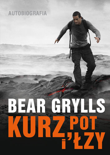 Kurz, pot i łzy. Autobiografia Grylls Bear
